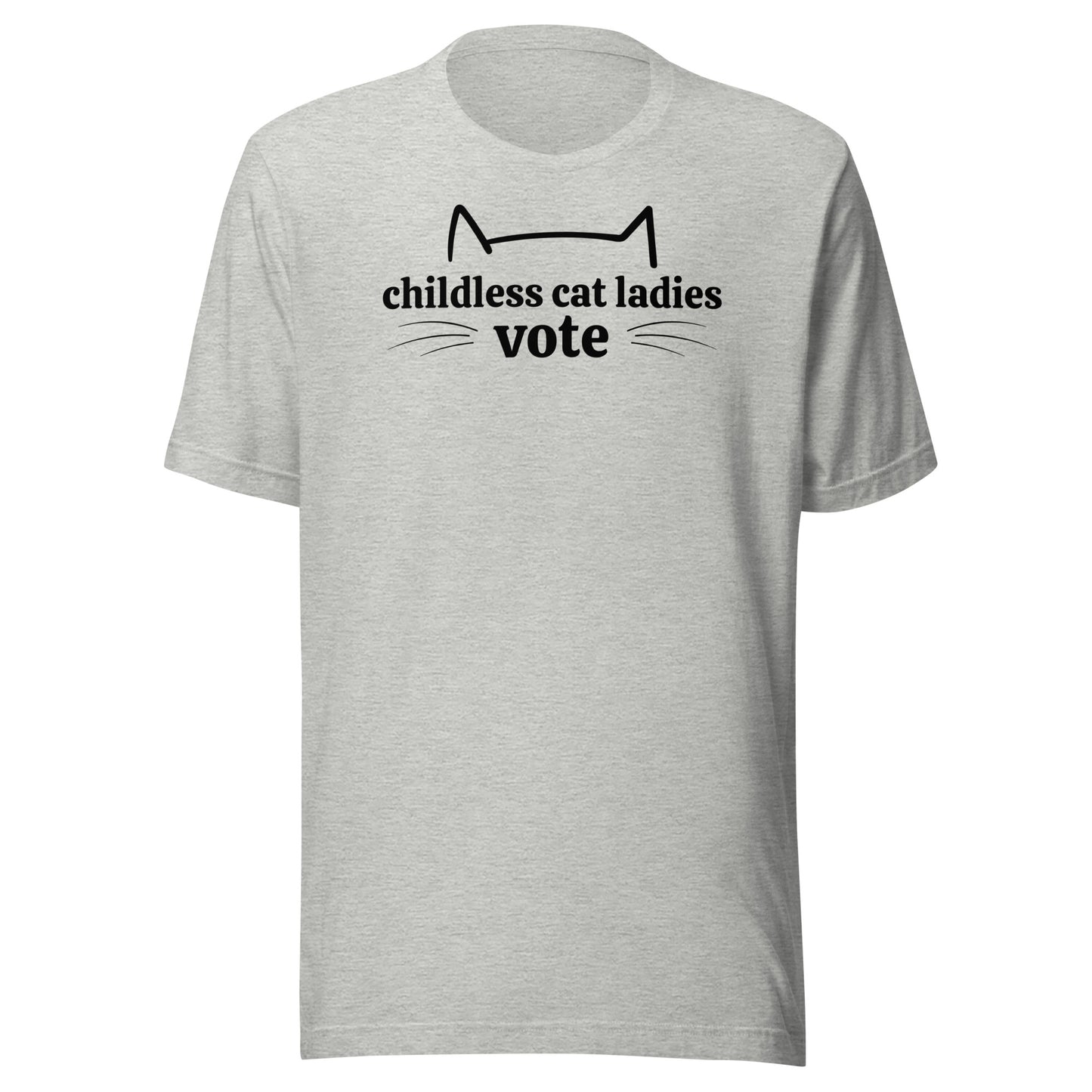 Childless Cat Ladies Vote - Unisex T-Shirt