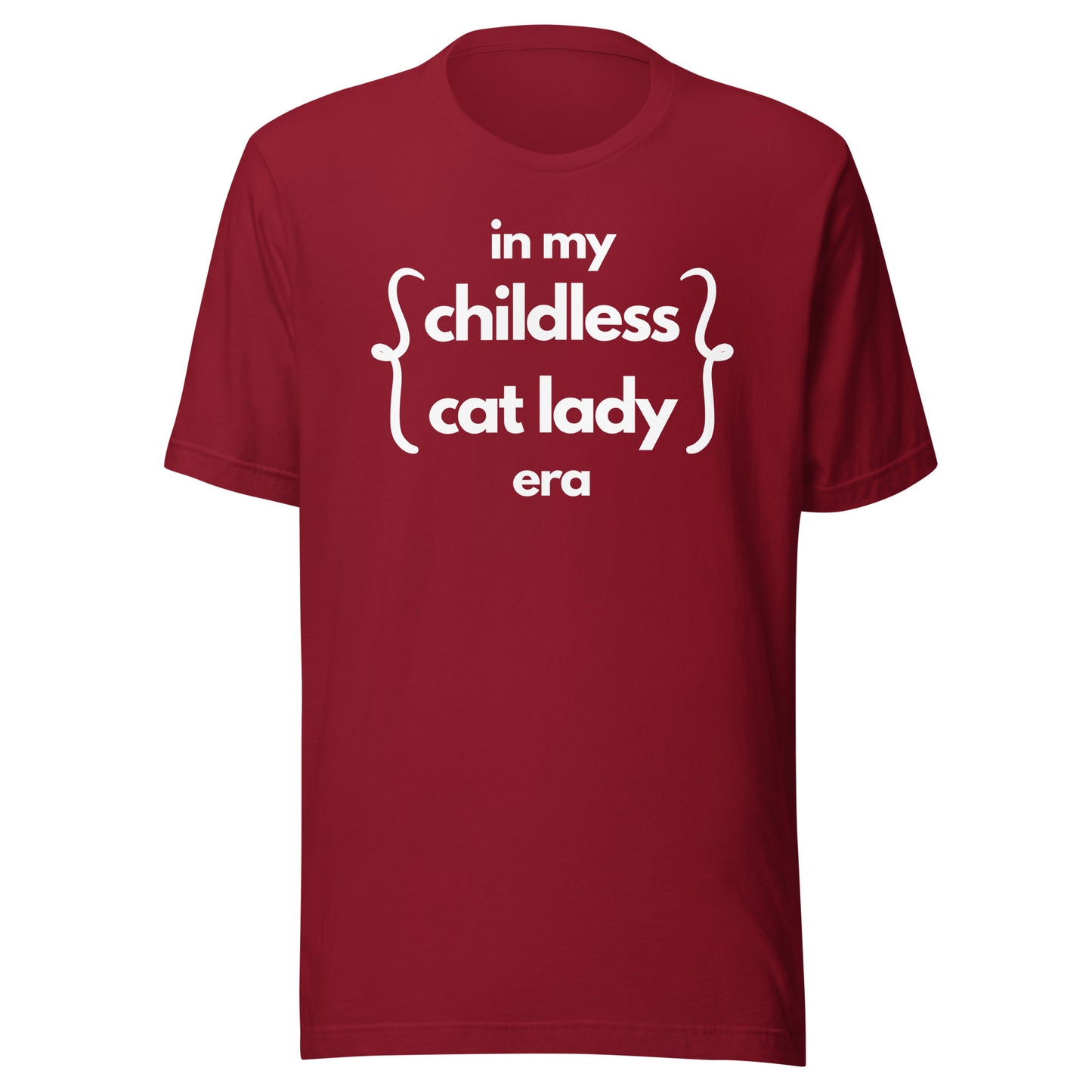 Childless Cat Lady Era - Unisex T-Shirt