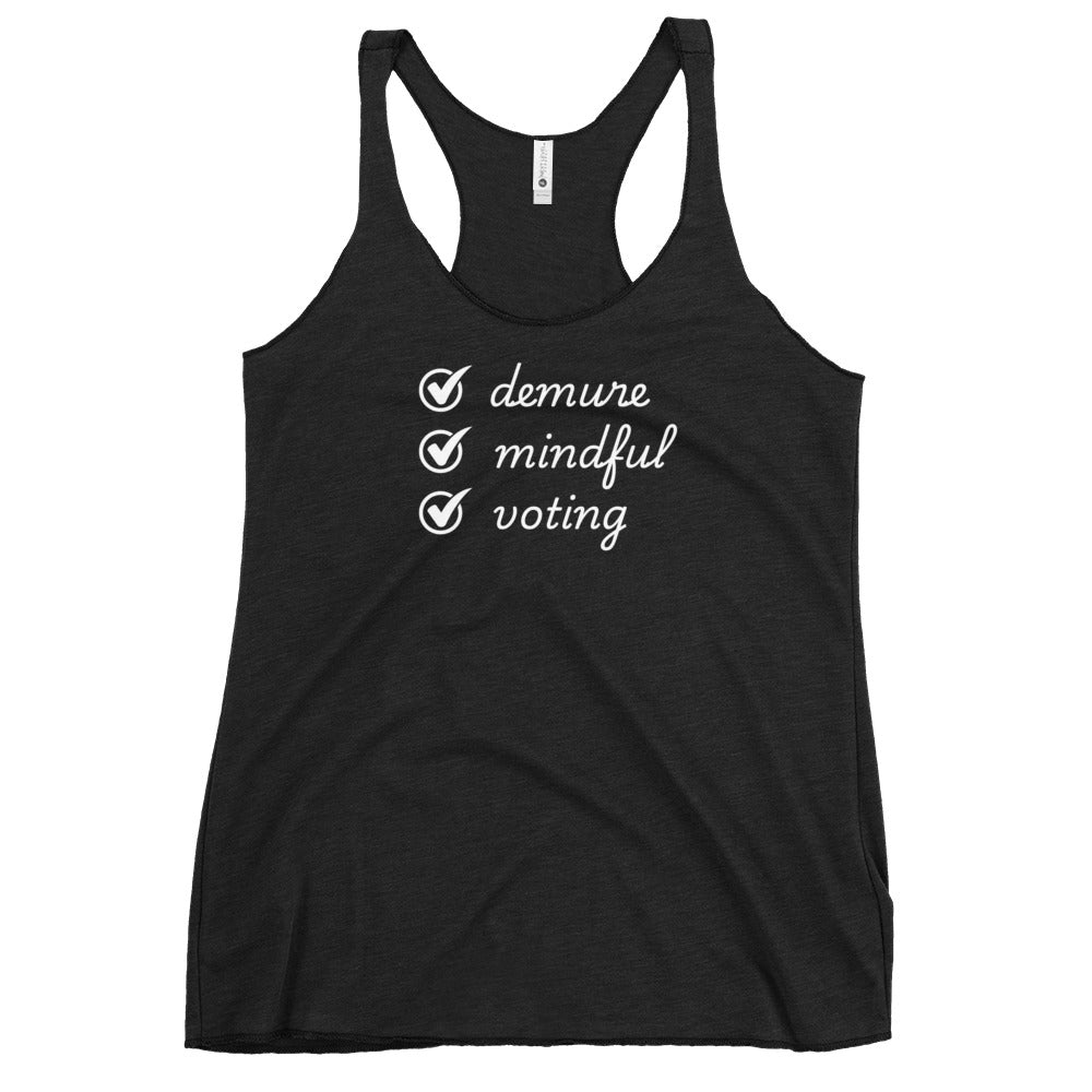 Demure, Mindful, Voting - Women's Racerback Tank