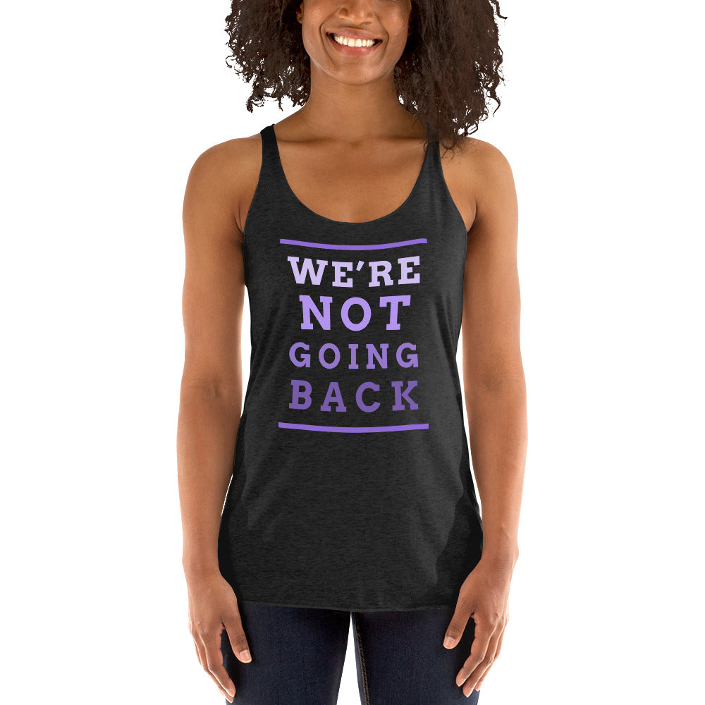 We're Not Going Back - Women's Racerback Tank