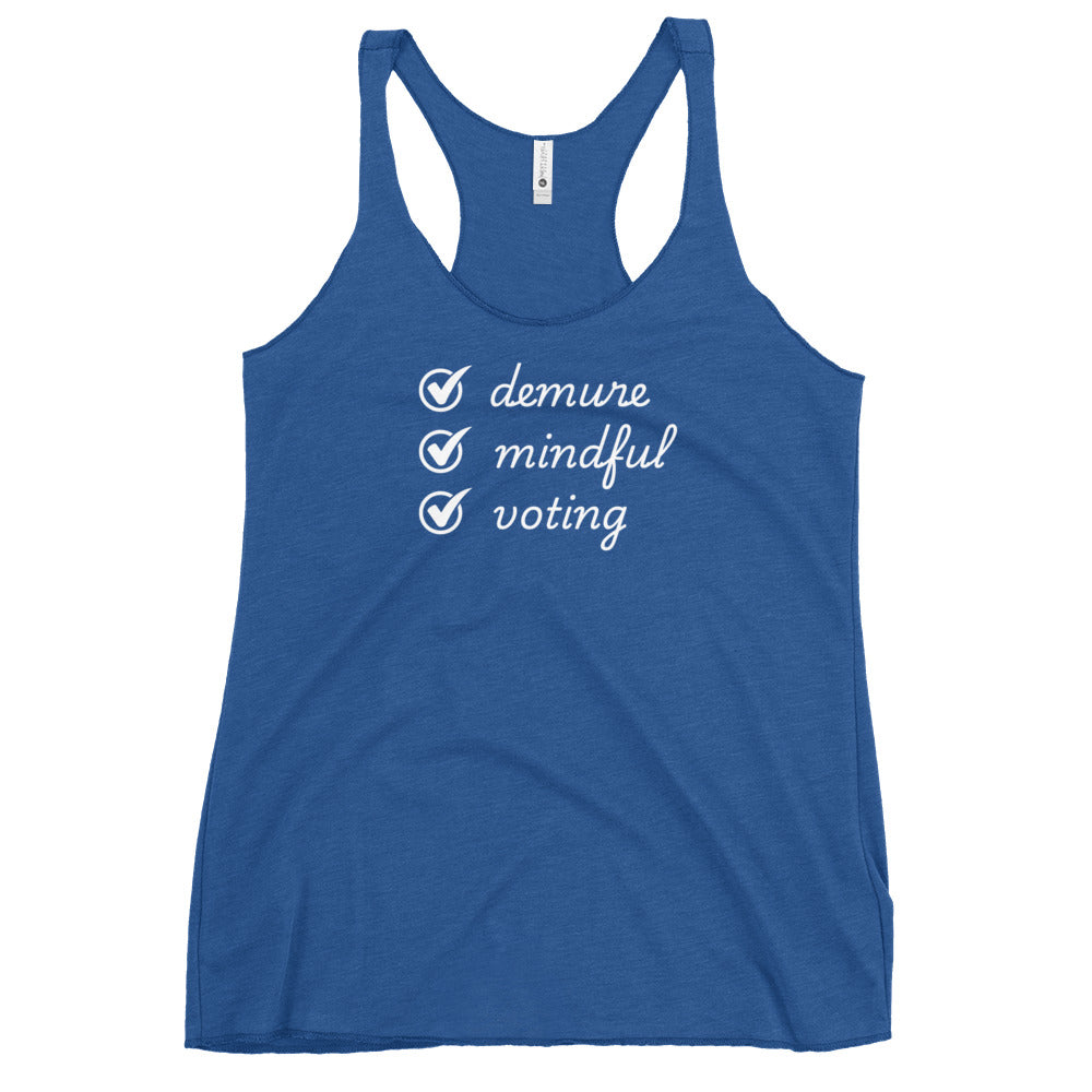 Demure, Mindful, Voting - Women's Racerback Tank