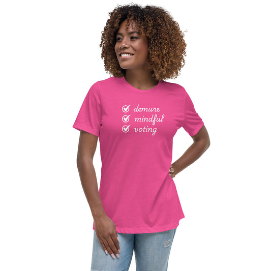 Demure, Mindful, Voting - Women's Relaxed T-Shirt