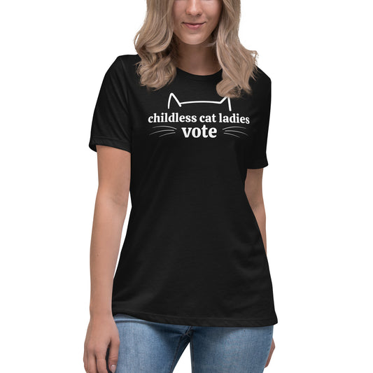 Childless Cat Ladies Vote - Women's Relaxed T-Shirt