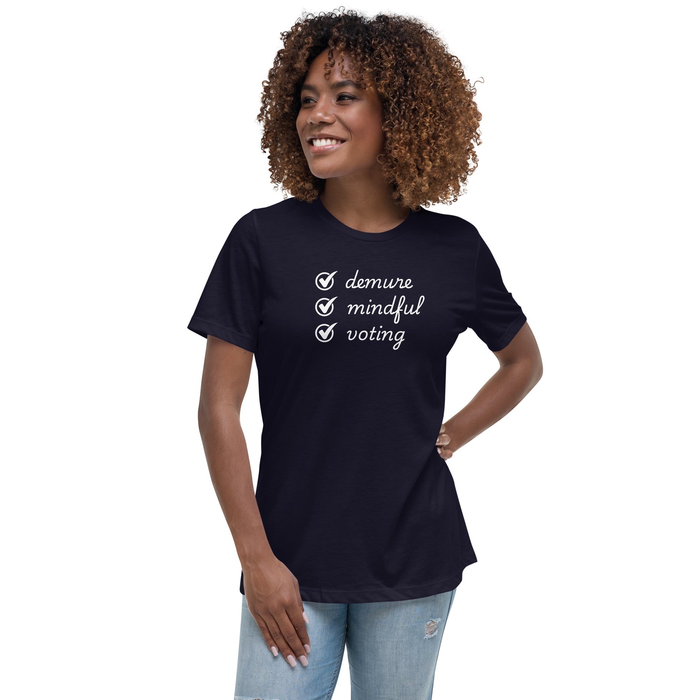 Demure, Mindful, Voting - Women's Relaxed T-Shirt